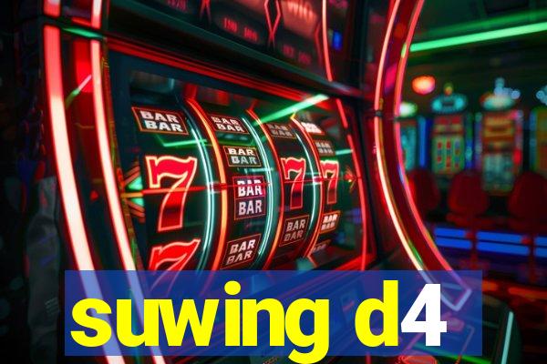 suwing d4